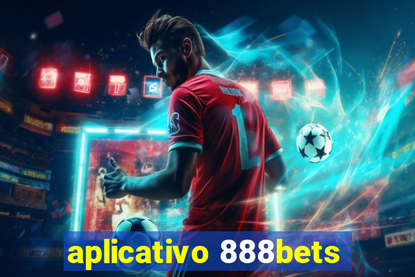 aplicativo 888bets